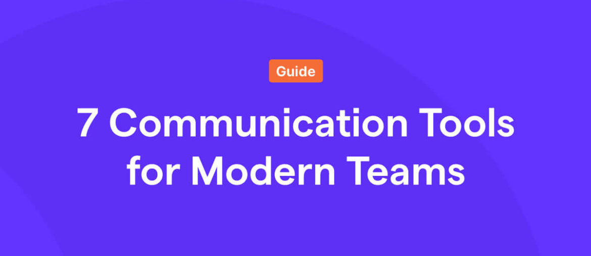 7 communication solutions for a modern team