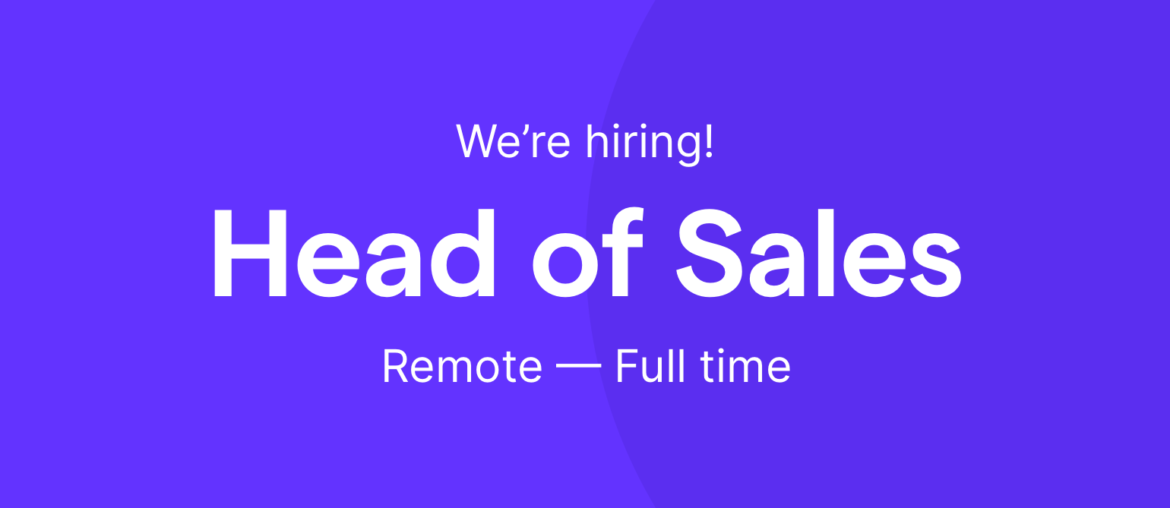 We're looking for our Head of Sales